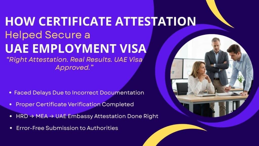 How Certificate Attestation Helped Secure a UAE Employment Visa - Real Success Story